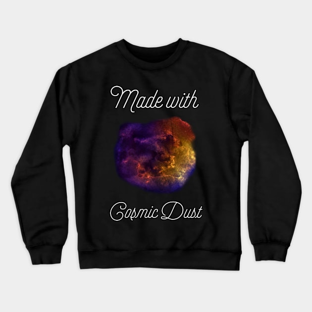 Made with cosmic dust Crewneck Sweatshirt by Cleopsys